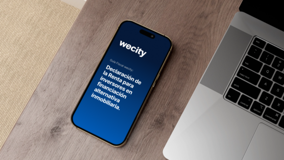 Renta 2025: wecity lanza una guía informativa para declarar beneficios de proyectos inmobiliarios de financiación alternativa