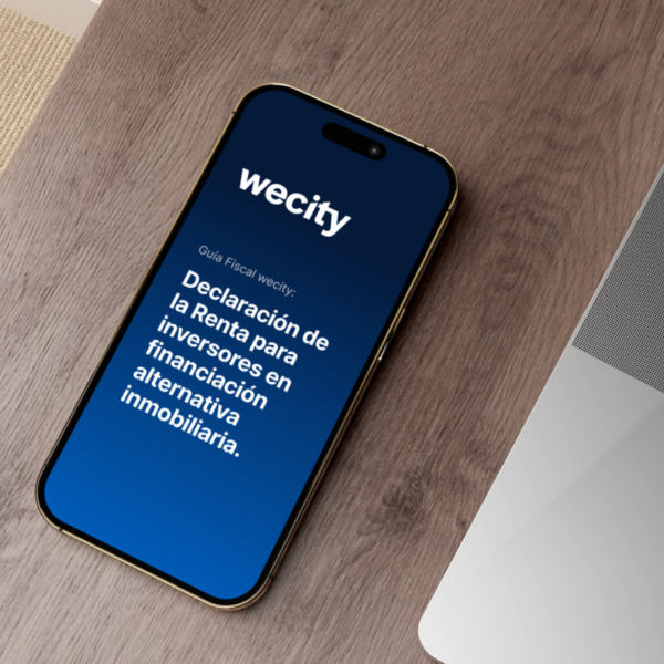 Renta 2025: wecity lanza una guía informativa para declarar beneficios de proyectos inmobiliarios de financiación alternativa