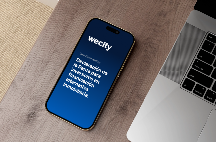 Renta 2025: wecity lanza una guía informativa para declarar beneficios de proyectos inmobiliarios de financiación alternativa